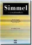 Simmel e a Modernidade / Jessé Souza; Belthold Oelze - 2ªed