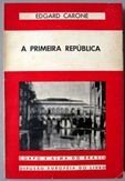 A Primeira República 1889-1930 / Edgar Carone