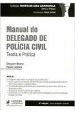 Manual do Delegado de Policia Civil / Cleyson Brene; Paulo Eduardo Lepore - 2ªed