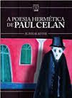 Poesia Hermética de Paul Celan / Flávio Rene Khote