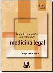 Perguntas e Respostas Comentadas de Medicina Legal / Reginaldo Franklin