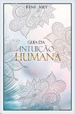 Guia da Intuição Humana  /  Juliette Laure