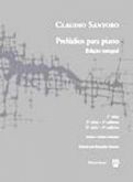 Prelúdios para Piano / Claudio Santoro (Edição Integral)