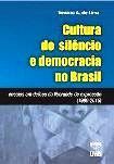 Cultura do Silêncio e Democracia no Brasil: Ensaios / Stuart Hall; Venício A. de Lima
