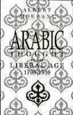 Arabic Thought in Liberal Age 1798-1939 / Albert Habib Hourani