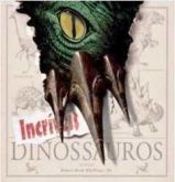 Dinossauros Incríveis / Robert Mash