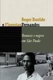 Brancos e Negros Em São Paulo / Roger Bastide; Florestan Fernandes