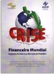 Crise Financeira Mundial / Luiz G. Belluzzo; Flávio Tonelli Vaz