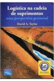 Logistica Na Cadeia De Suprimentos - Uma Perspectiva Gerencial  / David B. Taylor