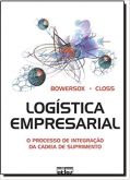 Logística Empresarial - Processo de Integração da Cadeia de Suprimento /  Donald J. Bowersox