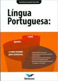Lingua Portuguesa. o Quê Quanto e Como Estudar para Concursos / José Almir Fontella Dornelles - 2ªed