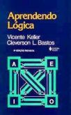 Aprendendo Lógica / Vicente Keller - 17ªed