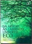 Da Árvore ao Labirinto / Umberto Eco