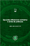 Equações Diferenciais Ordinárias e Séries de Potências / Lucas Seco; Mauro Patrão