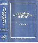 Dicionário das Plantas Úteis do Brasil / M. Pio Corrêa - Vols. 1 a 5