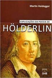 Explicações da Poesia de Holderlin / Martin Heidegger