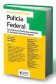 Polícia Federal Delegado Escrivão e Agente / Flavia Cristina; Lucas Pavione