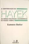 Contribuição de Hayek às Ideias Políticas e Econômicas de Nosso Tempo / Eamonn Butler