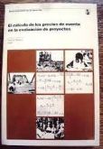 El Cálculo de los Precios de Cuenta en La Evaluación de Proyectos / Terry A. Powers