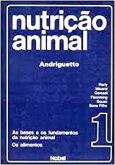 Nutrição Animal - As Bases e os Fundamentos / Italo Minardi; Alaor Gemael
