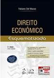 Direito Econômico Esquematizado / Fabiano del Masso - 2ªed