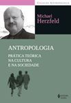 Antropologia Prática Teórica / Michael Herzfeld