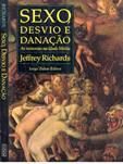 Sexo Desvio e Danação as Minorias na Idade Média / Jeffrey Richards