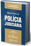 Manual Prático de Polícia Judiciária / Bruno Fontele Cabral; Rafael Pinto Marques - 2ªed