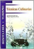 Técnicas Culinarias / Juan Pozuelo Talavera; Miguel Ángel Pérez Pérez
